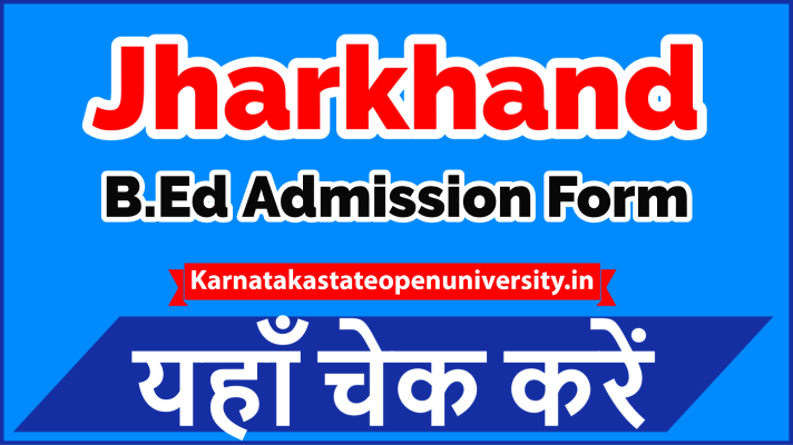 Jharkhand B.Ed Admission Form