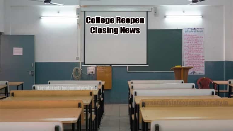 latest news on college reopen closing today