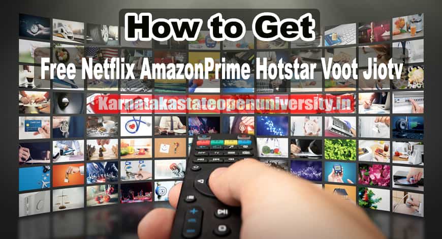 How to Get Free Netflix, Amazon Prime, Disney+ Hotstar, Voot, Jiotv