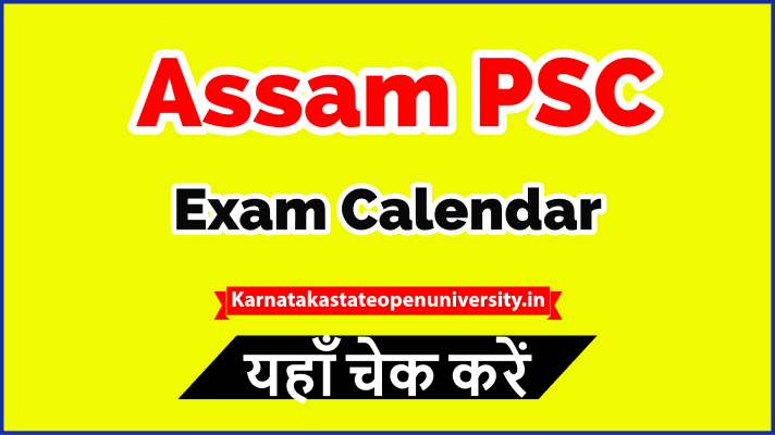 Assam PSC Exam Calendar