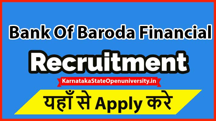Bank Of Baroda Financial Recruitment