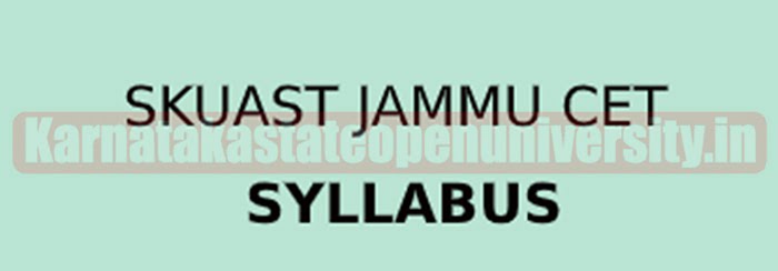 SKUAST Jammu CET Syllabus