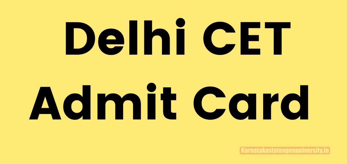 Delhi CET Admit Card 2022