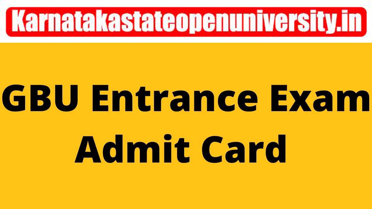 GBU Entrance Exam Admit Card 2022
