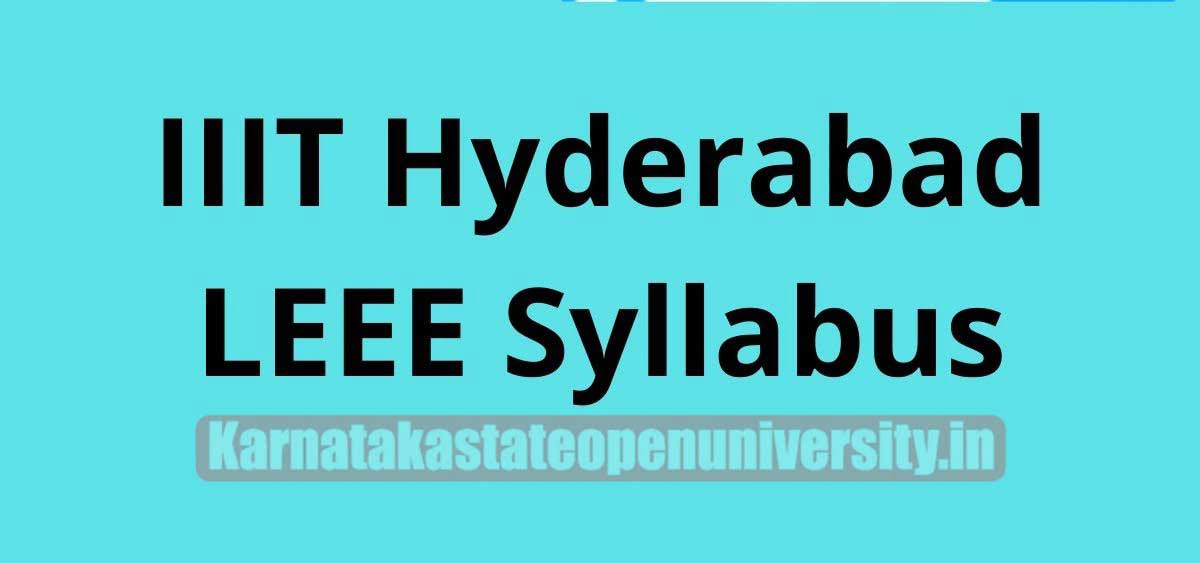 IIIT Hyderabad LEEE Syllabus 2022