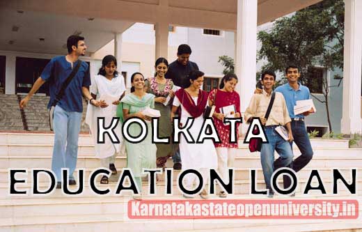  Kolkata Education Loan In India 2022