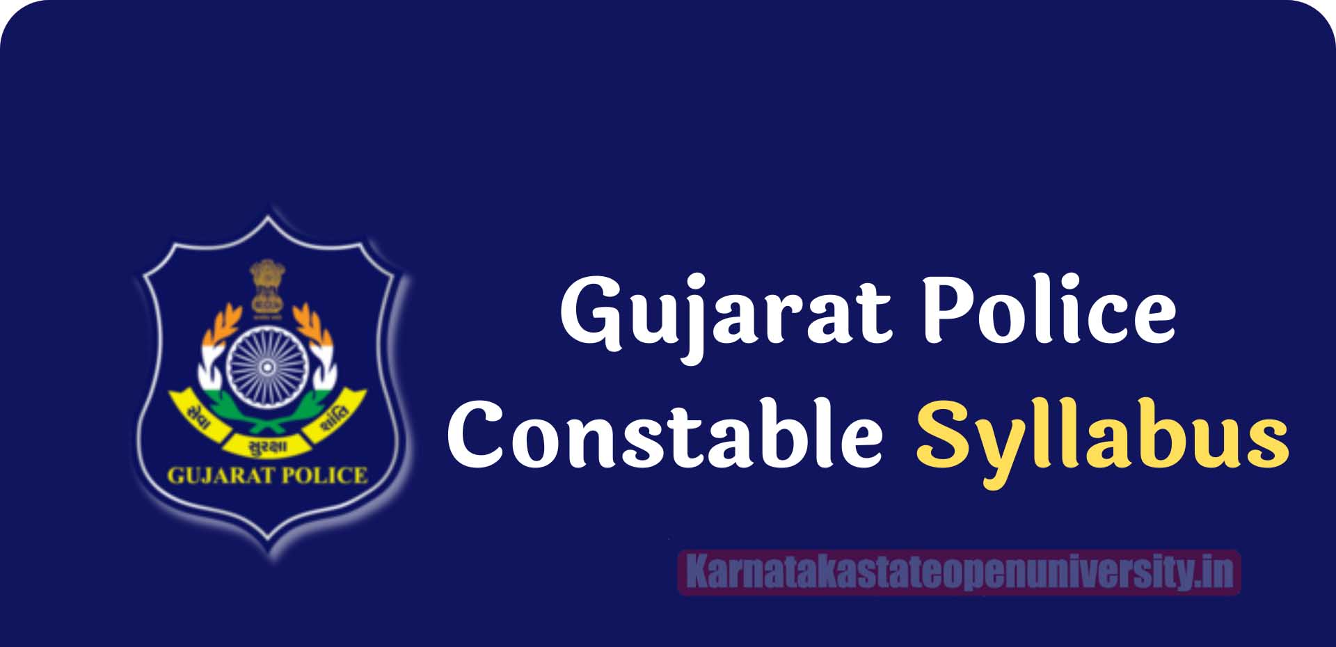 Gujarat Police Constable Syllabus 2022