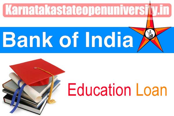 Bank Of India Education Loan In India 2022