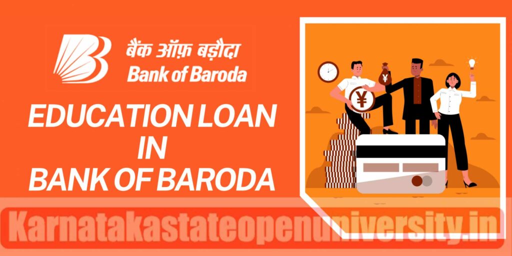 Bank Of Baroda Education Loan In India 2022