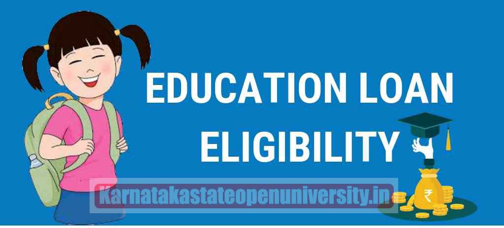 Education Loan Eligibility In India 2022