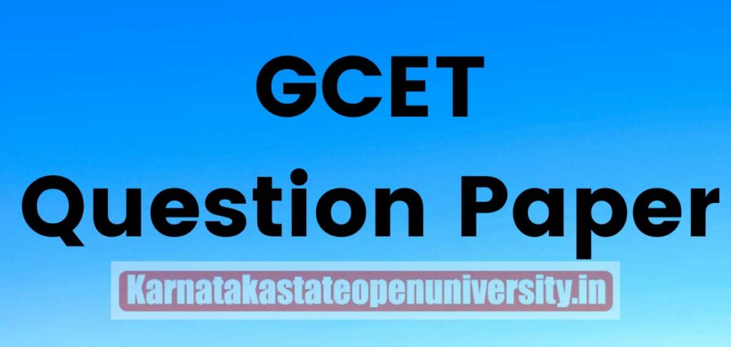 GCET Previous Question Papers 2022