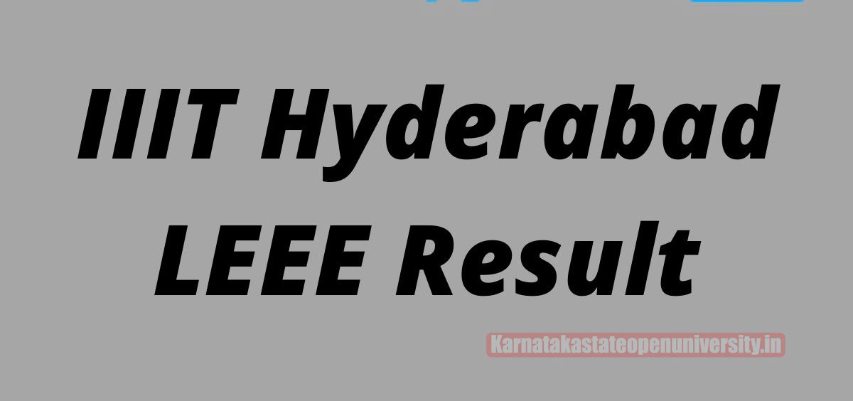 IIIT Hyderabad LEEE Result 2022