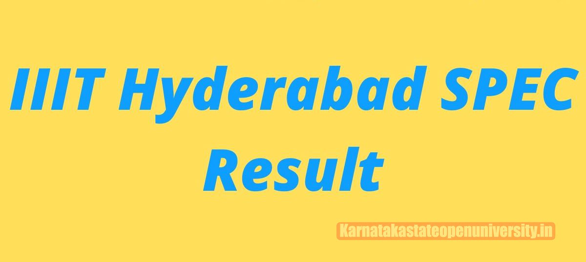 IIIT Hyderabad SPEC Result 2022
