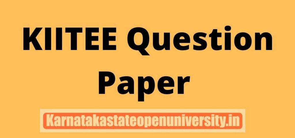 KIITEE Previous Question Papers 2022
