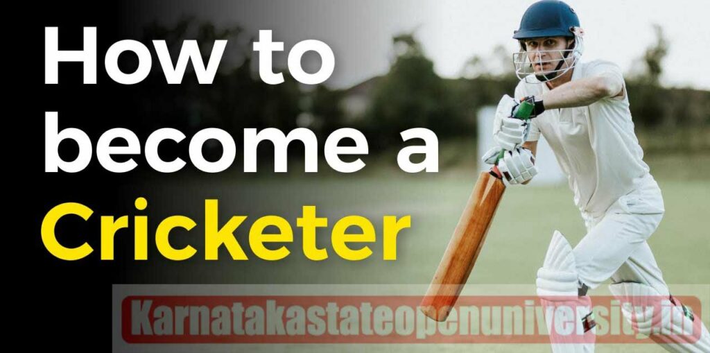 How To Become A Cricketer