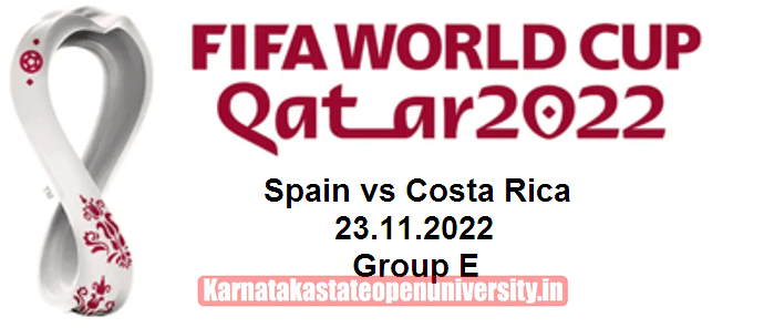 Spain Vs Costa Rica FIFA World Cup 2022