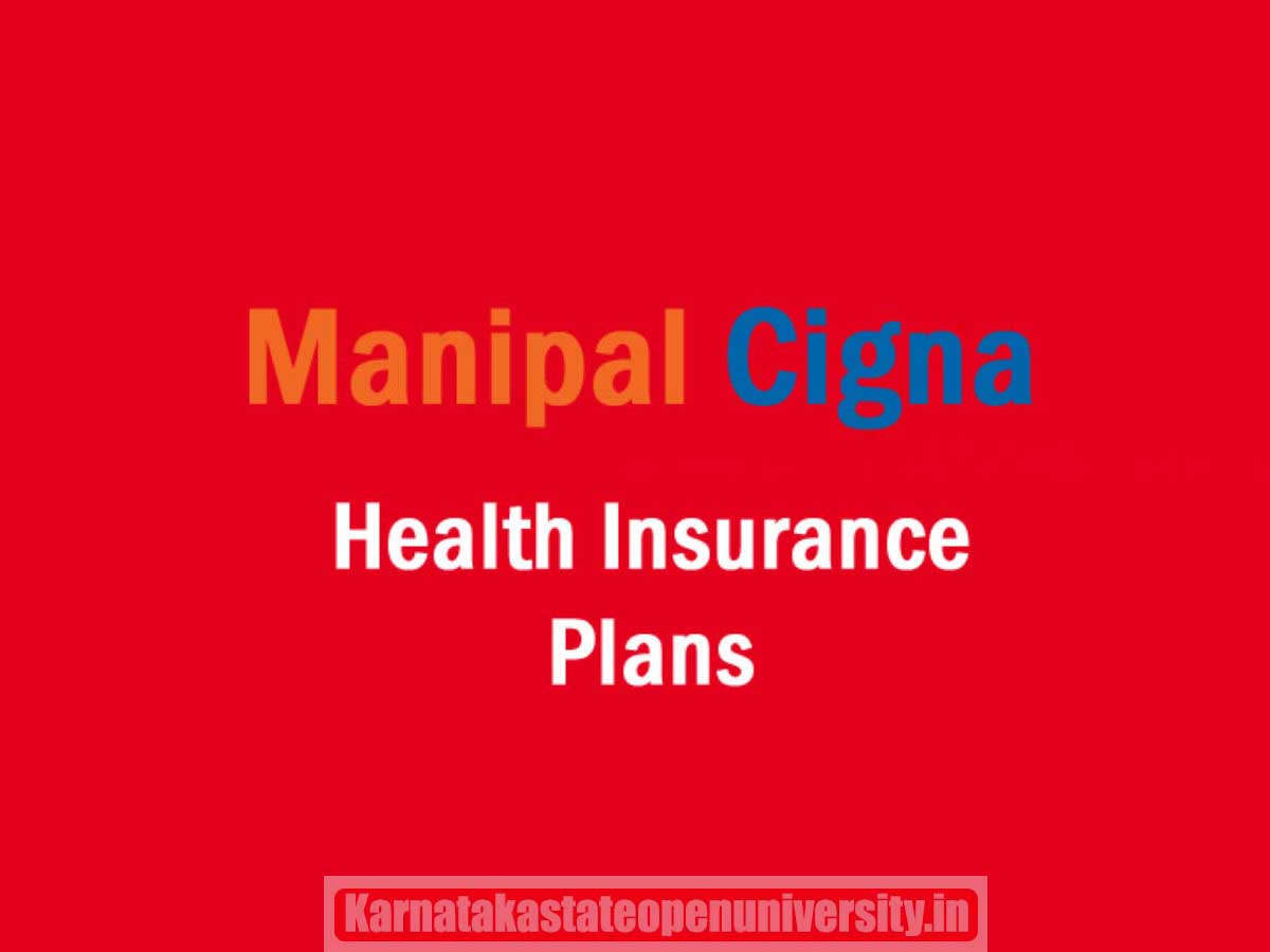 Manipal Cigna Health Insurance Plan Benefits, Features, Details, Review
