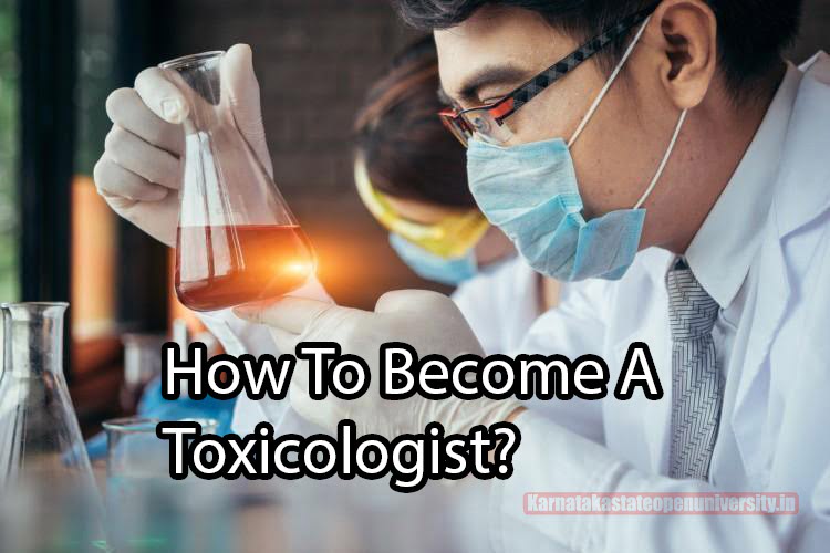 How To Become A Toxicologist?