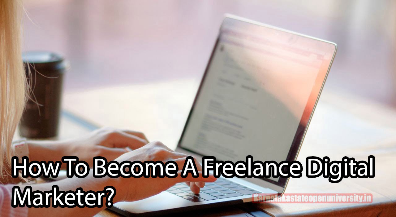 How To Become A Freelance Digital Marketer?