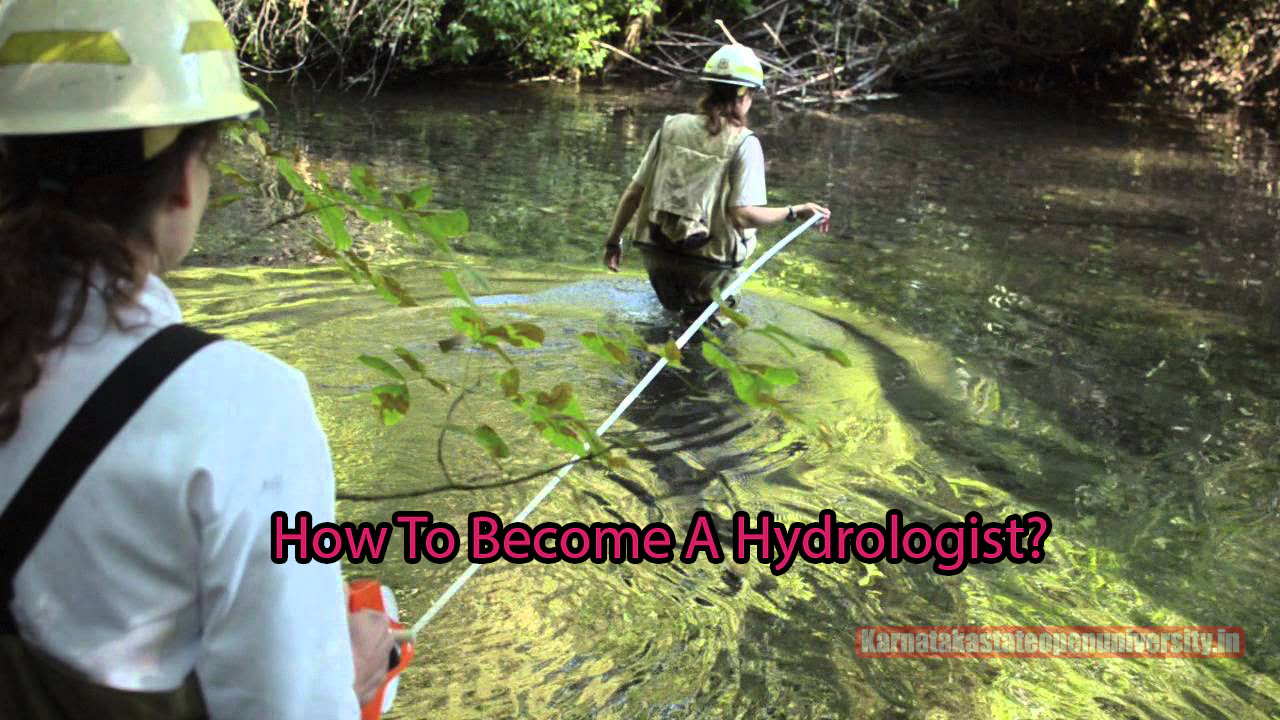 How To Become A Hydrologist?