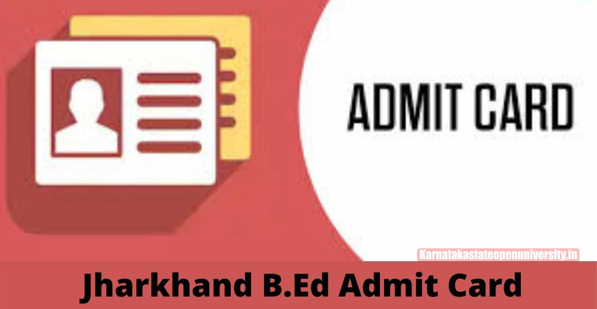 Jharkhand B.Ed Admit Card 2022
