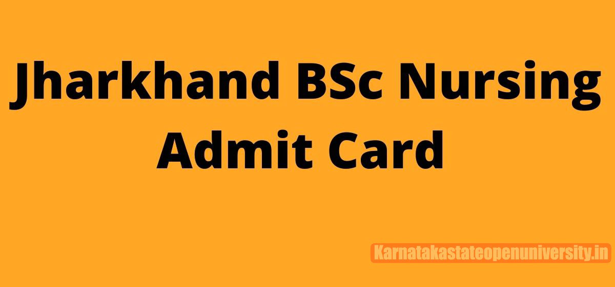 Jharkhand BSc Nursing Admit Card 2022