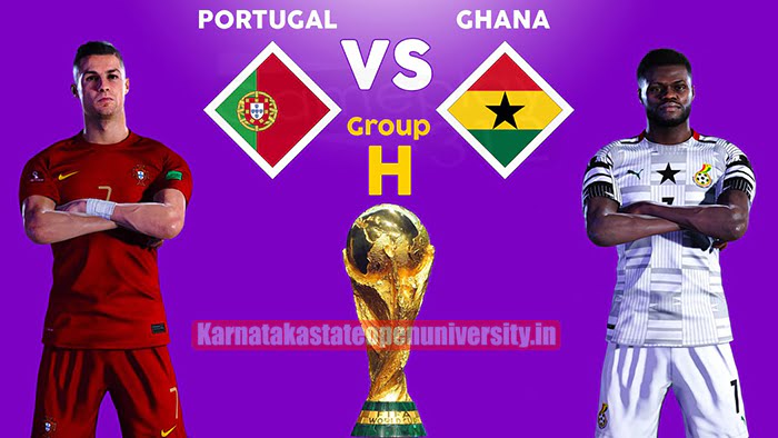 Portugal vs Ghana FIFA World Cup 2022