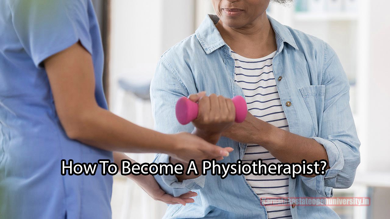 How To Become A Physiotherapist?