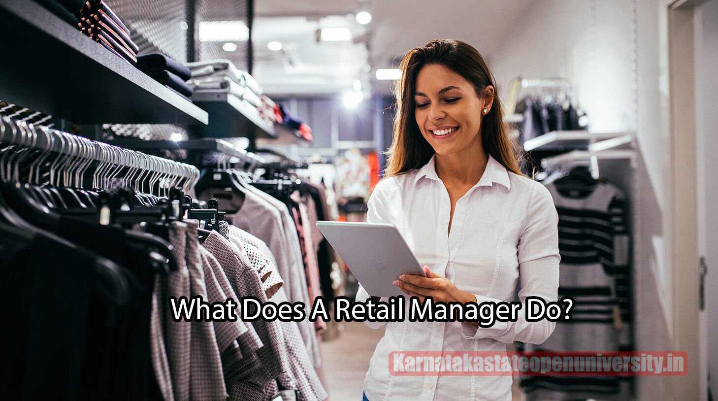 What Does A Retail Manager Do?