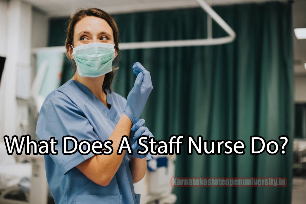 What Does A Staff Nurse Do?