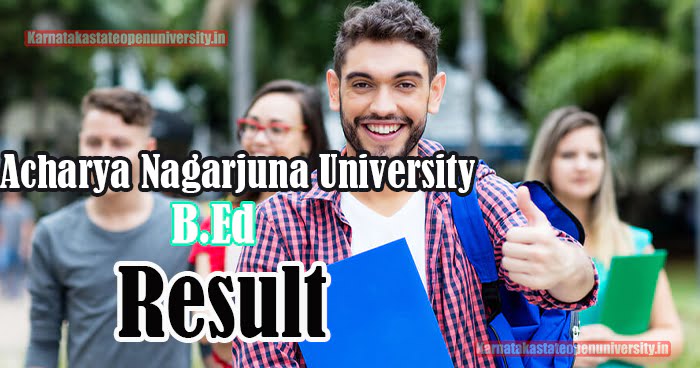 Acharya Nagarjuna University B.Ed Result 2023