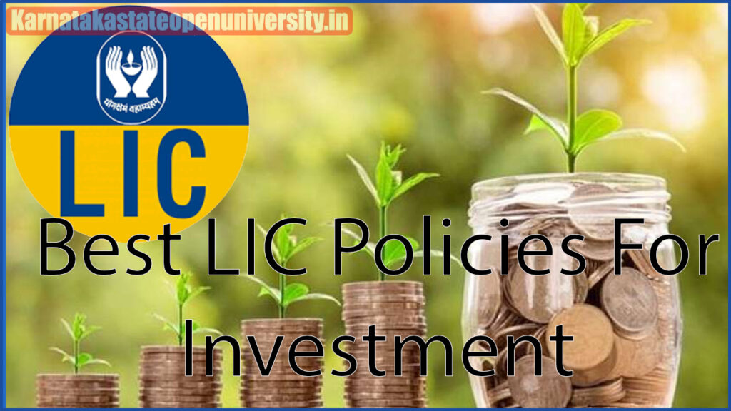 Best LIC Policies For Investment