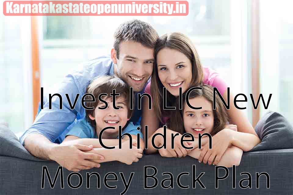 Invest In LIC New Children Money Back Plan