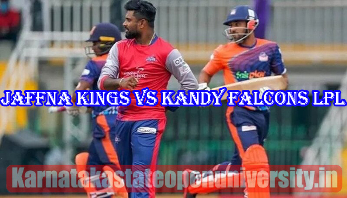 Jaffna Kings Vs Kandy Falcons LPL