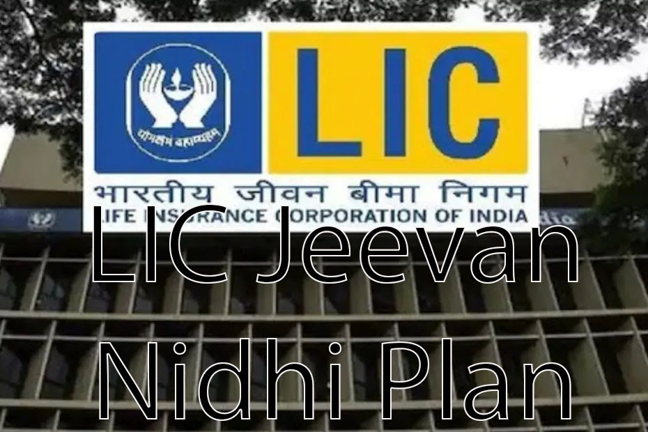 LIC Jeevan Nidhi Plan
