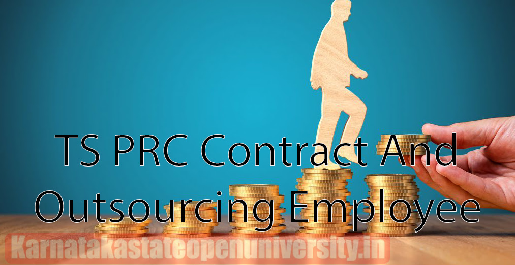 TS PRC Contract And Outsourcing Employee Salary 2024 {Today} Hike And