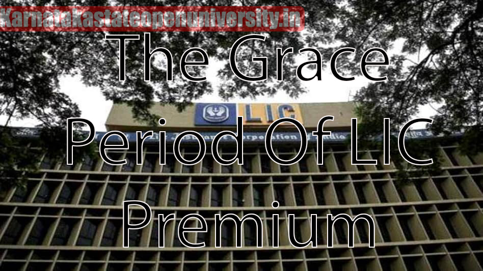 The Grace Period Of LIC Premium Payment