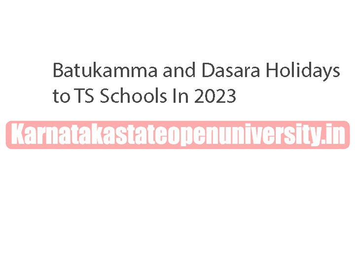 Batukamma and Dasara Holidays to TS schools In 2024 {Release Date}