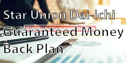 Star Union Dai-ichi Guaranteed Money Back Plan