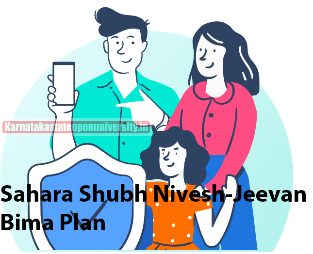 Sahara Shubh Nivesh-Jeevan Bima Plan