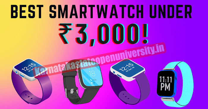 7 Best Smartwatches Under 3000 in India 
