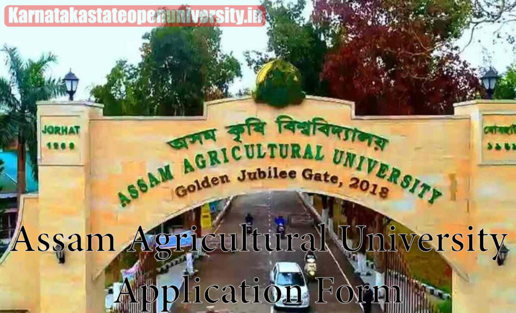 Assam Agricultural University Application Form