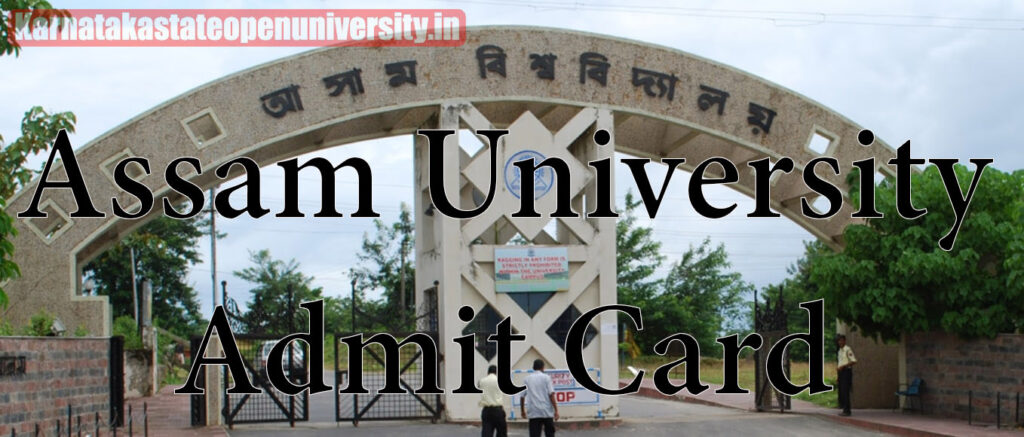Assam University Admit Card