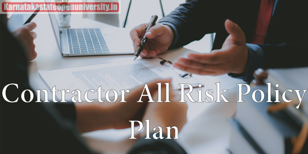 Contractor All Risk Policy Plan