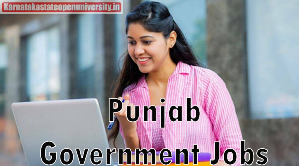 Punjab Government Jobs 2024 {Out} Latest Vacancies Notification Check