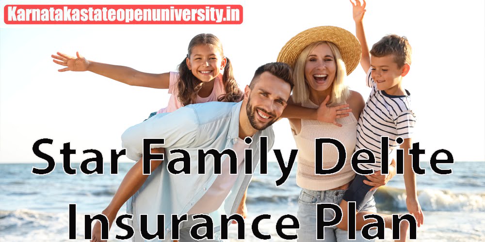 Star Family Delite Insurance Plan