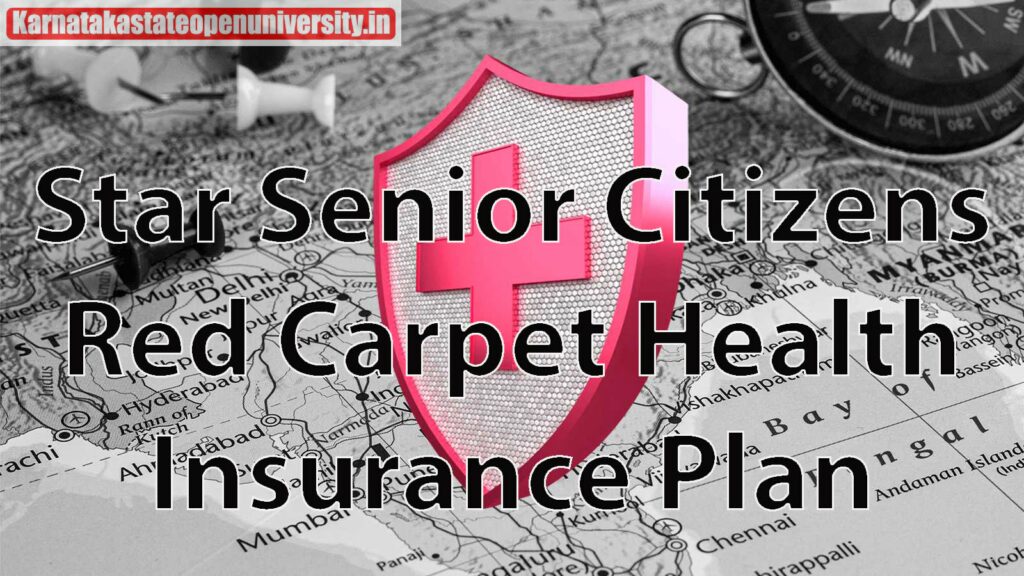 Star Senior Citizens Red Carpet Health Insurance Plan