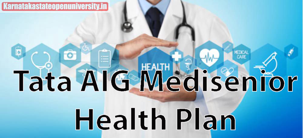 Tata AIG Medisenior Health Plan