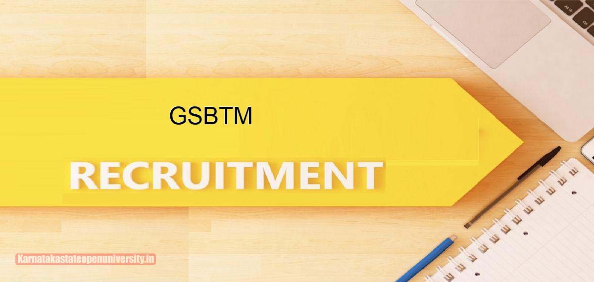  GSBTM Recruitment