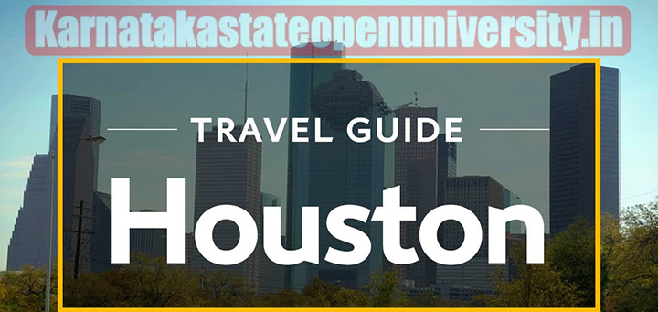 Houston Travel Guide Vacation and Trips Ideas According to Tourist and Experts Step by Step Full Guide